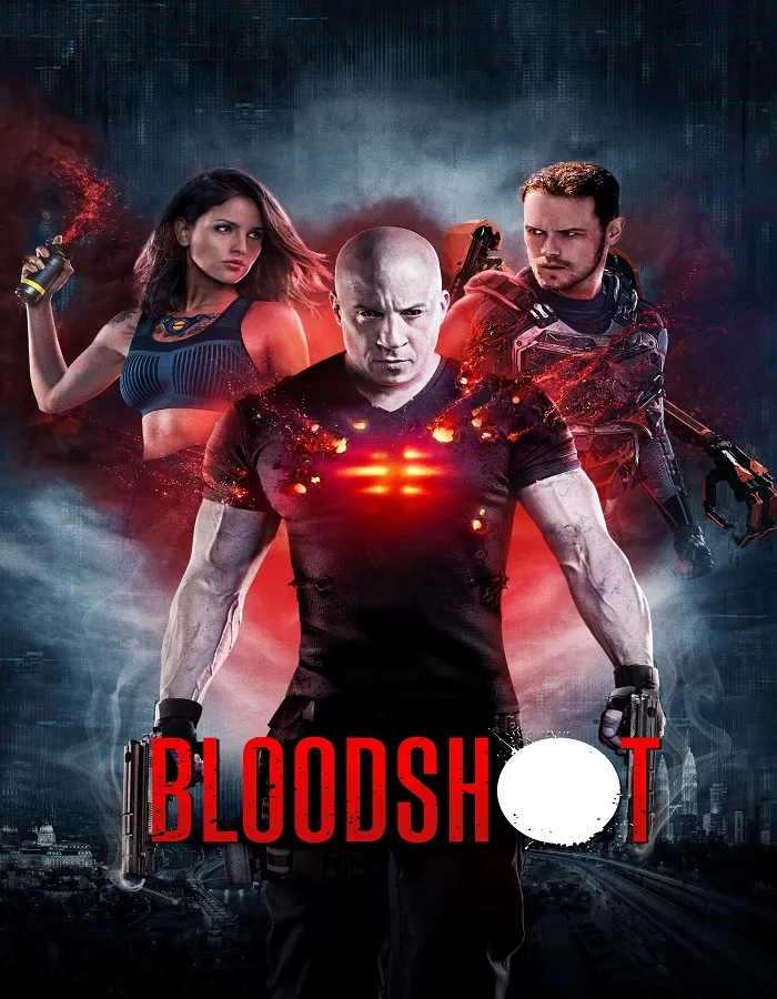 Bloodshot (2020) จักรกลเลือดดุ