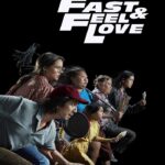 Fast & Feel Love (2022) เร็วโหด..เหมือนโกรธเธอ