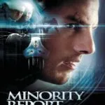 Minority Report (2002) หน่วยสกัดอาชญากรรม ล่าอนาคต