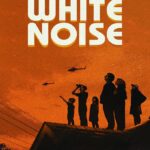 White Noise (2022) ไวต์ นอยส์