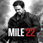 Mile 22 (2018) คนมหากาฬเดือดมหาประลัย