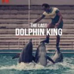 The Last Dolphin King (2022)