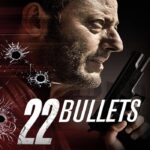 22 Bullets (2010) 22 นัด ยมบาลล้างยมบาล