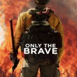 Only the Brave (2017) คนกล้าไฟนรก