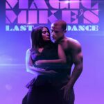 Magic Mike's Last Dance (2023) แมจิค ไมค์ เต้นจบ ให้จดจำ