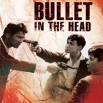 Bullet in the Head (1990) กอดคอกันไว้ อย่าให้ใครเจาะกะโหลก