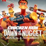 Chicken Run Dawn of the Nugget (2023) ชิคเก้นรัน วิ่ง…สู้…กระต๊าก สนั่นโลก 2