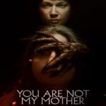 You Are Not My Mother (2021) มาร(ดา)จำแลง