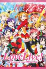 Love Live! The School Idol Movie (2015) เลิฟไลฟ์! เดอะ สคูล ไอดอล มูฟวี่