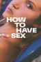 How to Have Sex (2023) ซิงนั้นสำคัญไฉน