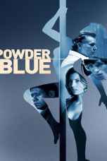 Powder Blue (2009) หยดรักสีช้ำ