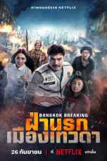 Bangkok Breaking Heaven and Hell (2024) ฝ่านรกเมืองเทวดา