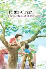 Totto chan The Little Girl at the Window (2023) โต๊ะโตะจัง เด็กหญิงข้างหน้าต่าง