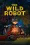 The Wild Robot (2024) หุ่นยนต์ผจญภัยในป่ากว้าง